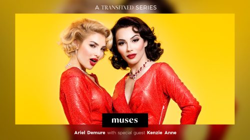 TransFixed: Muses – Ariel Demure & Kenzie Anne