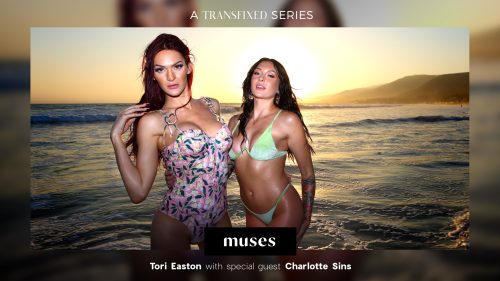 TransFixed: Muses – Tori Easton & Charlotte Sins