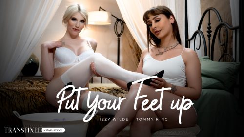 TransFixed: Put Your Feet Up – Izzy Wilde & Tommy King