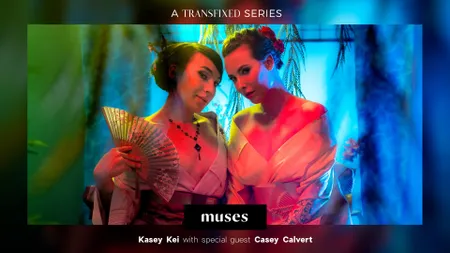 TransFixed: Muses – Kasey Kei & Casey Calvert