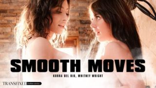 TransFixed: Smooth Moves – Korra Del Rio & Whitney Wright