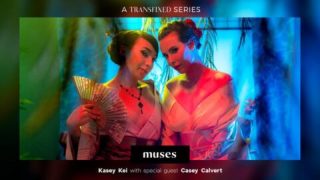 MUSES – Casey Calvert & Kasey Kei