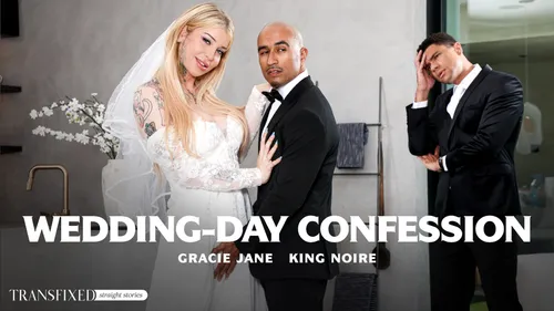 TransFixed: Wedding-Day Confession – Gracie Jane