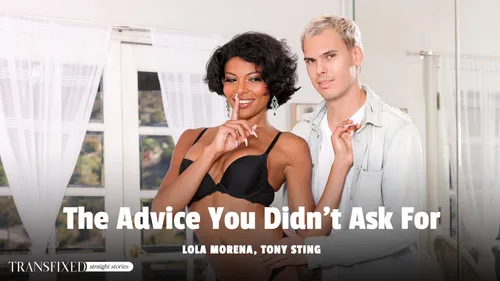 TransFixed: The Advice You Didn’t Ask For – Lola Morena