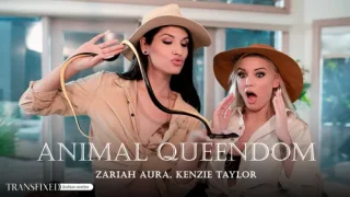 TransFixed: Animal Queendom – Kenzie Taylor & Zariah Aura