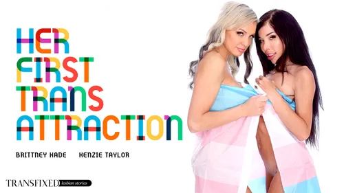 TransFixed: Her First Trans Attraction – Kenzie Taylor & Brittney Kade
