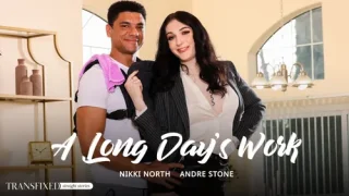 TransFixed: A Long Day’s Work – Nikki North