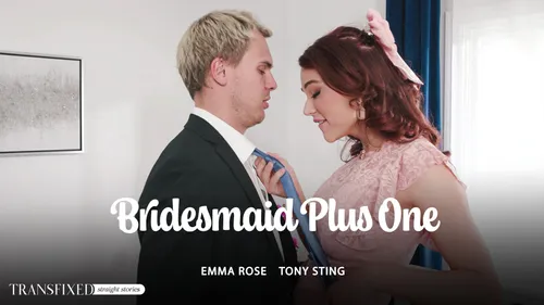 TransFixed: Bridesmaid Plus One – Emma Rose