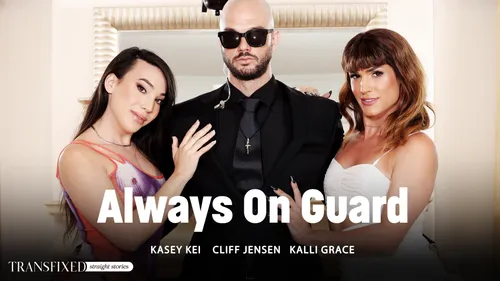 TransFixed: Always On Guard – Kasey Kei & Kalli Grace