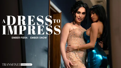 TransFixed: A Dress To Impress – Ember Snow & Ember Fiera