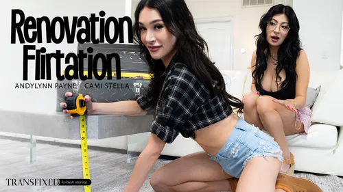 TransFixed: Renovation Flirtation – Cami Strella & Andylynn Payne