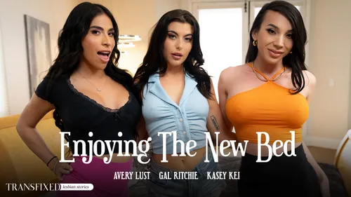 TransFixed: Enjoying The New Bed – Kasey Kei, Gal Ritchie & Avery Lust