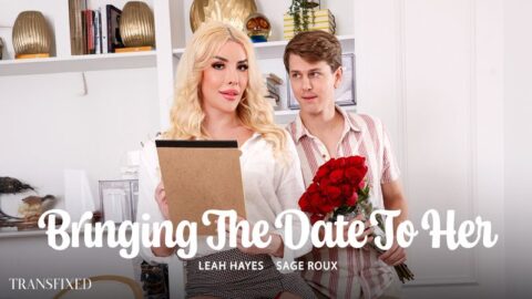 TransFixed: Bringing the Date to Her – Leah Hayes & Sage Roux