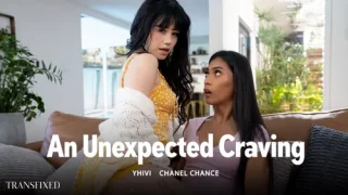 TransFixed: An Unexpected Craving – Yhivi & Chanel Chance