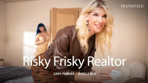 TransFixed: Risky Frisky Realtor – Gray Perrier & Jewelz Blu