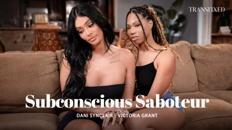 TransFixed: Subconscious Saboteur – Dani Synclair & Victoria Grant